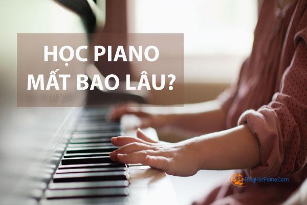 Học đàn piano mất bao lâu – “Dục tốc bất đạt” dù Học piano online hay học tại trung tâm dạy piano