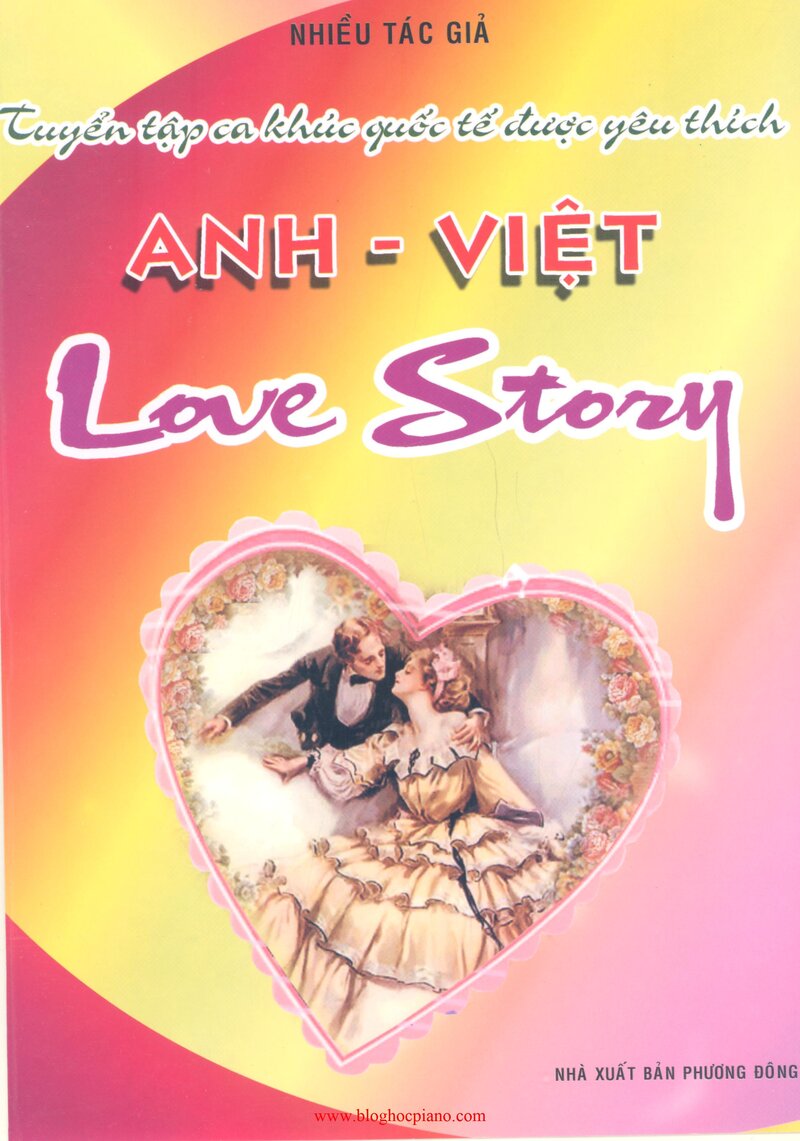Ebook Tuyển tập ca khúc quốc tế được yêu thích ANH – VIỆT (LOVE STORY)