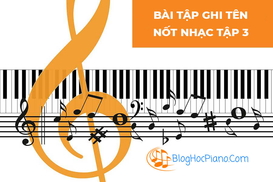 File Bài tập ghi tên nốt nhạc TẬP 3 ( cách ghi nhớ nốt nhạc dễ nhất)