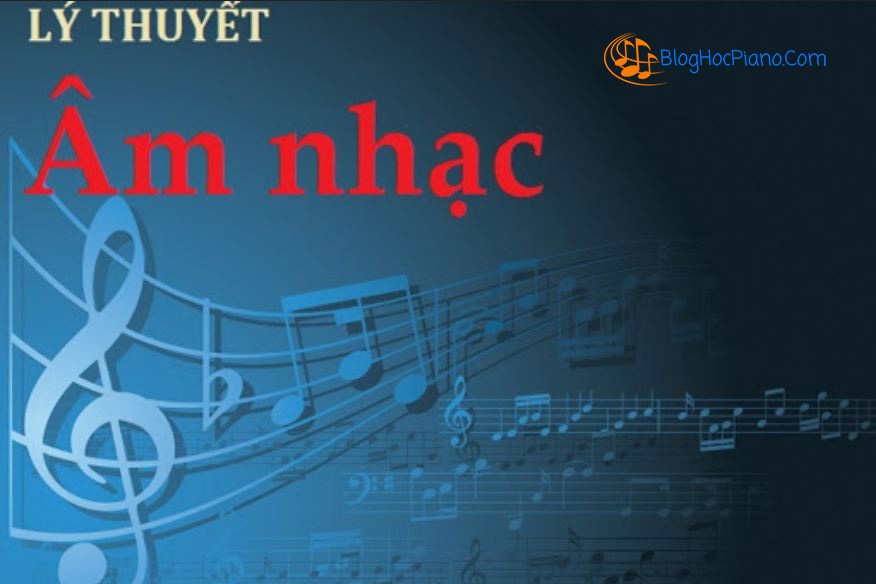 Lý Thuyết Âm Nhạc Cơ Bản ❤️ Tài liệu môn lý thuyết âm nhạc tuyển tập
